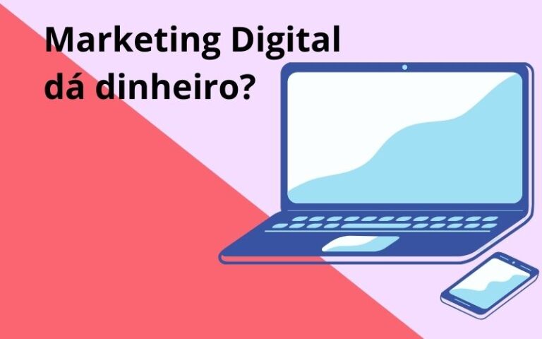 Marketing digital da dinheiro? Veja 7 formas de lucrar